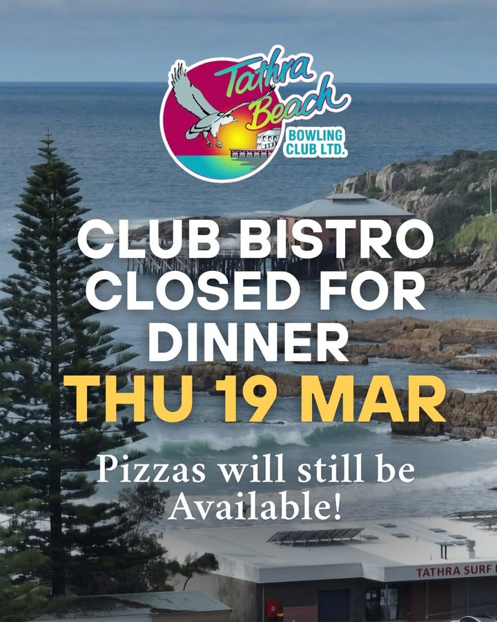 Featured image for “Bistro Closed for Dinner Thursday 19 March – Tathra Beach Bowling Club”